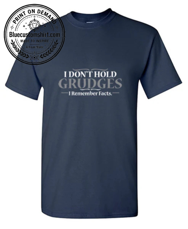 I Don't Hold Grudges I Remember Facts graphic t-shirt in navy blue